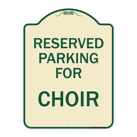 Parking Reserved For Choir Heavy-Gauge Aluminum Architectural Sign